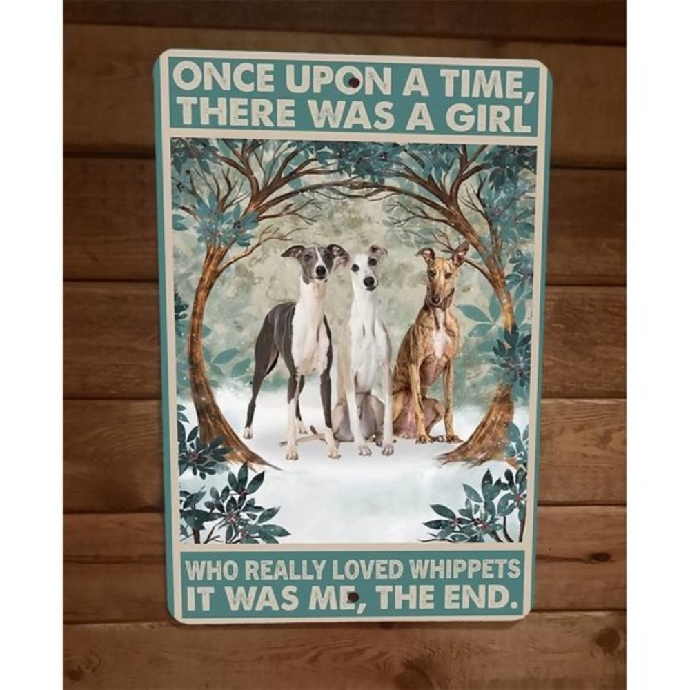 Once Was‎ a Girl That Loved Whippet Dogs 8x12 Metal Wall Sign Animal Poster